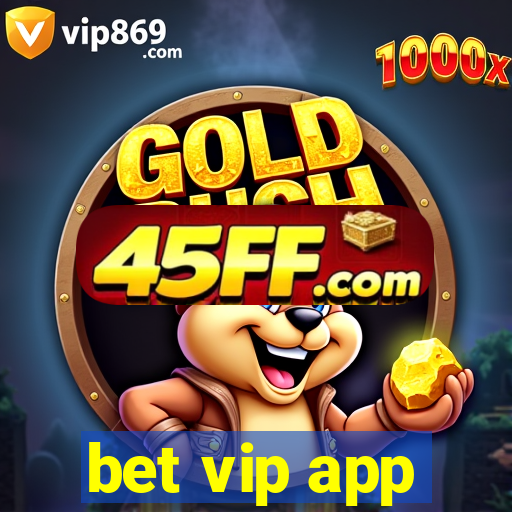 bet vip app